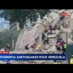 7.1 and 7.5-magnitude earthquakes hit Venezuela