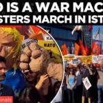 WATCH: Anti-NATO Demonstrators Flood Istanbul Streets Before Alliance Summit | Times Now World