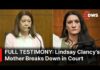 Phone Evidence Tests Mental Illness Defense Lindsay Clancy Trial: Lindsay's Mother Describes Her Daughter’s Anxiety, Insomnia & Depression |AB1E